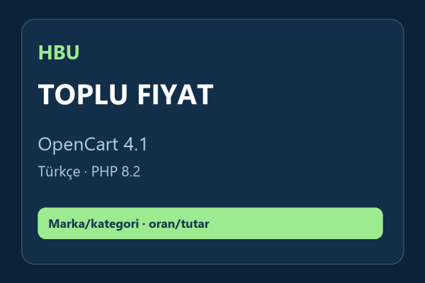 HBU Toplu Fiyat Güncelleme — OpenCart 4 HBU Toplu Fiyat Güncelleme — OpenCart 4