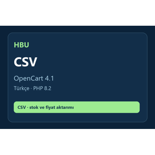 HBU Seçenek Stok ve Fiyat CSV Aktarımı — OpenCart 4 HBU Seçenek Stok ve Fiyat CSV Aktarımı — OpenCart 4