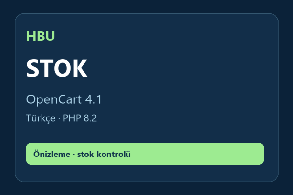 HBU Stok Kontrolcüsü — OpenCart 4 HBU Stok Kontrolcüsü — OpenCart 4